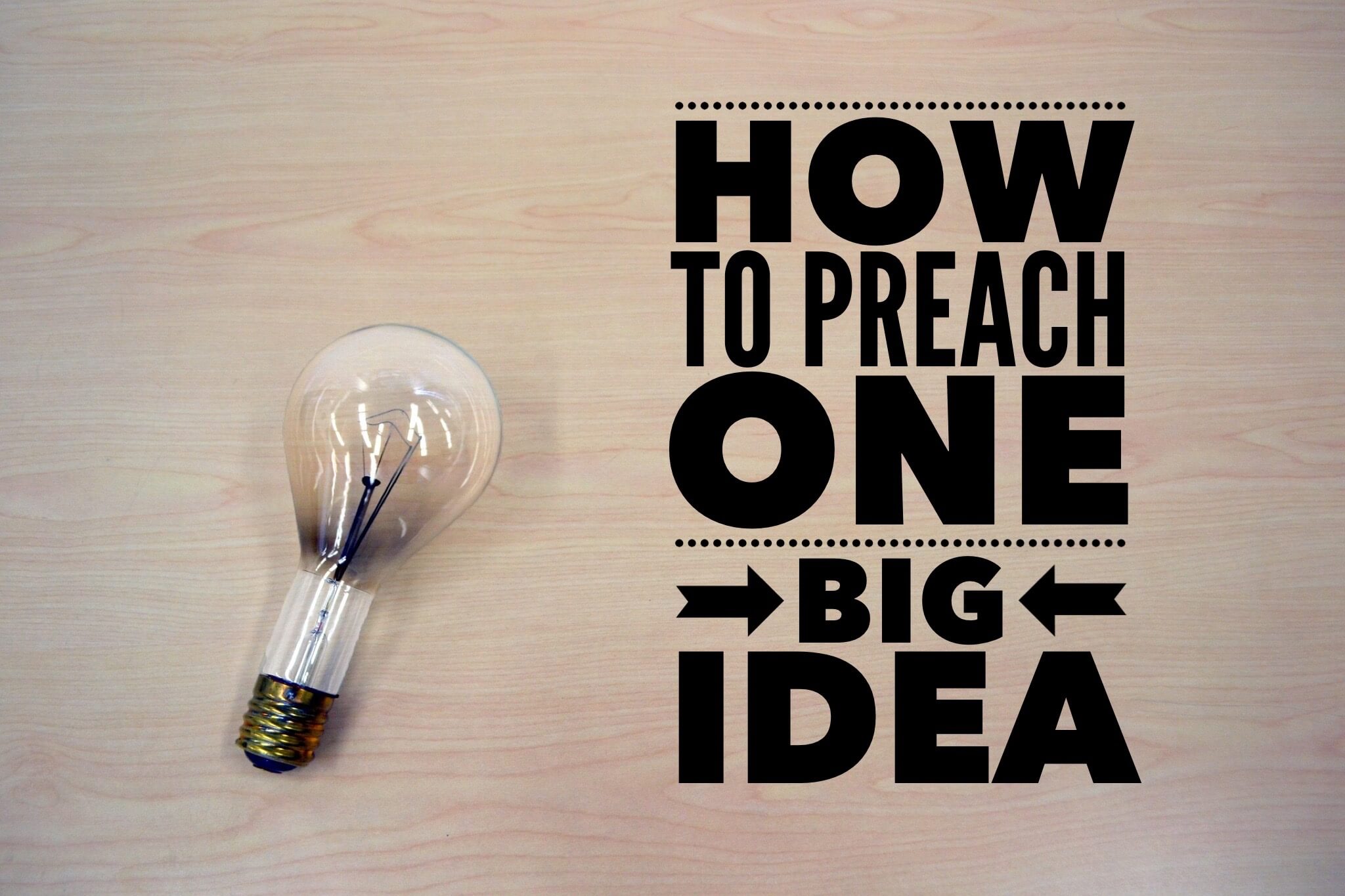 preach one big idea