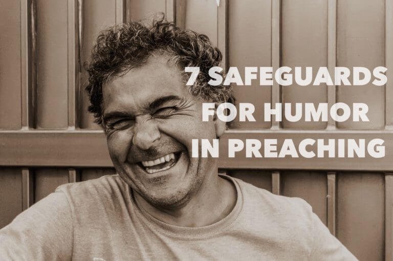 7 Safeguards for Using Humor in Preaching