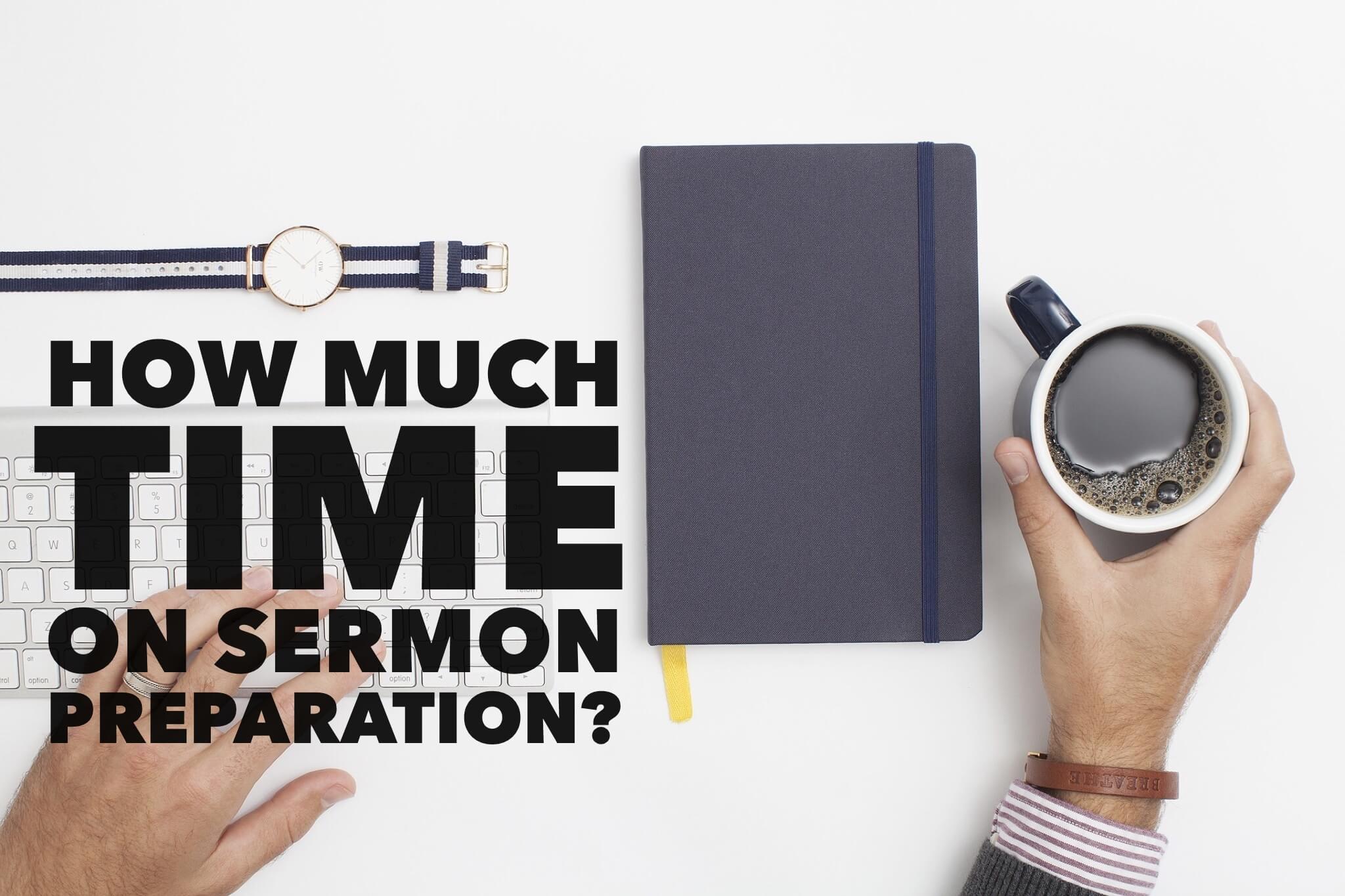time on sermon preparation