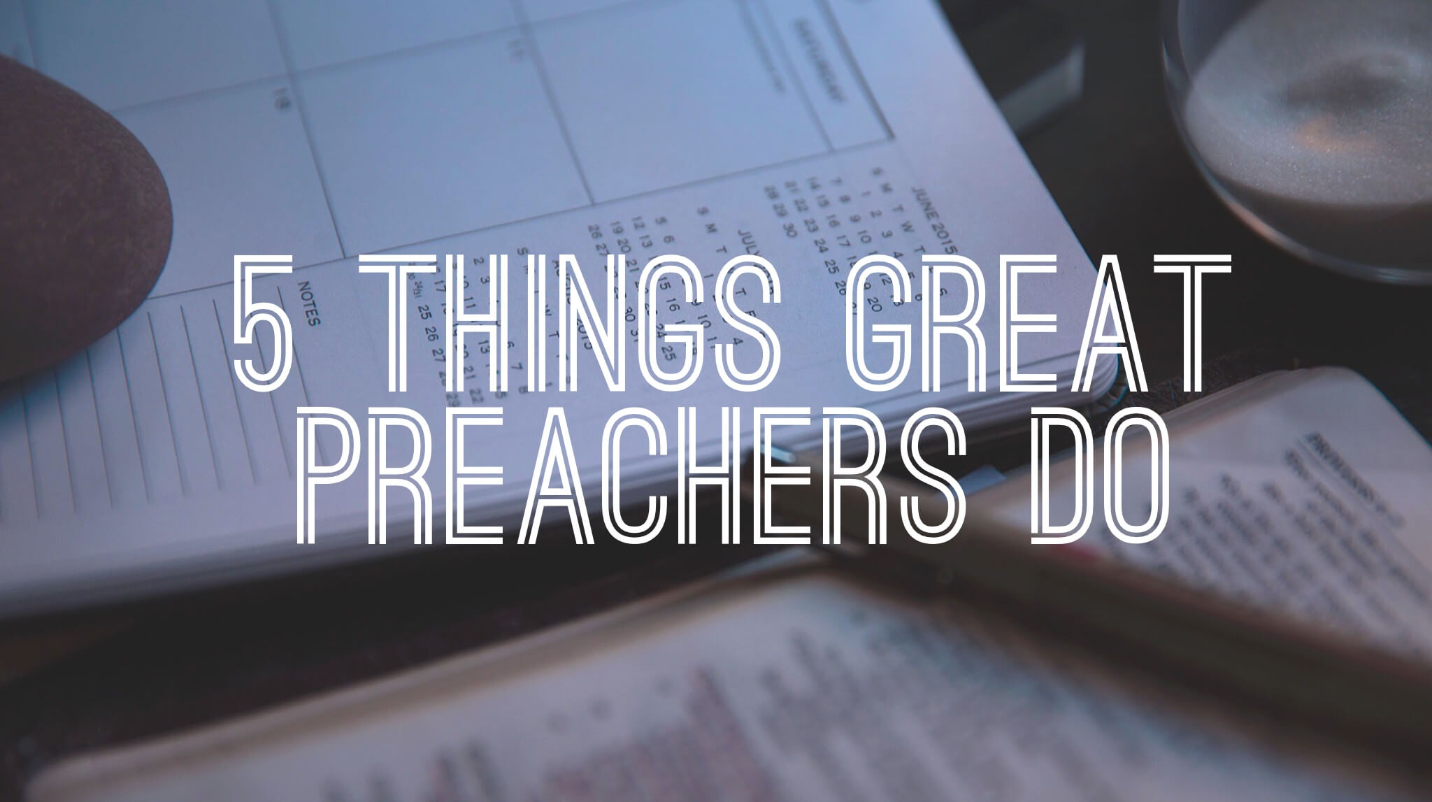 things great preachers do to gain an advantage
