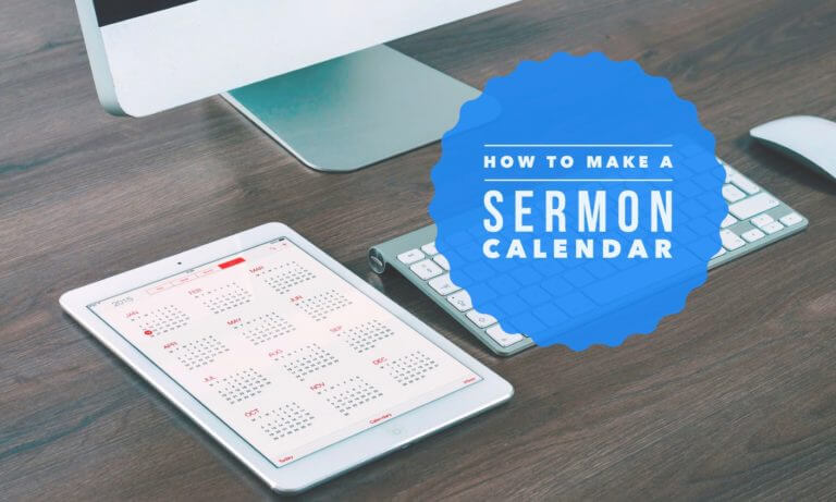Why You Need a Sermon Calendar, and How to Make One