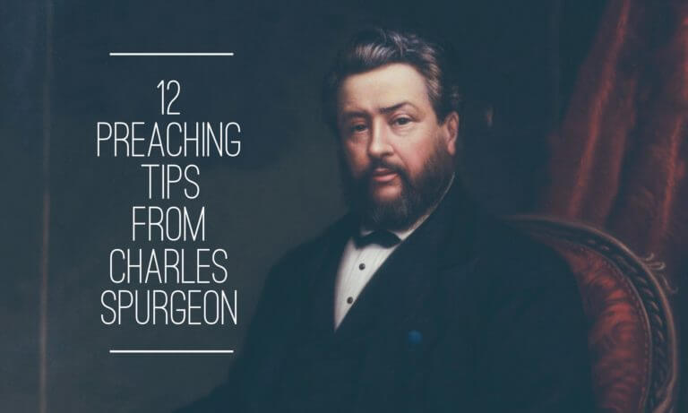 12 Preaching Tips From Charles Spurgeon
