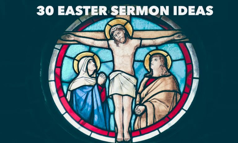 30 Easter Sermon Ideas