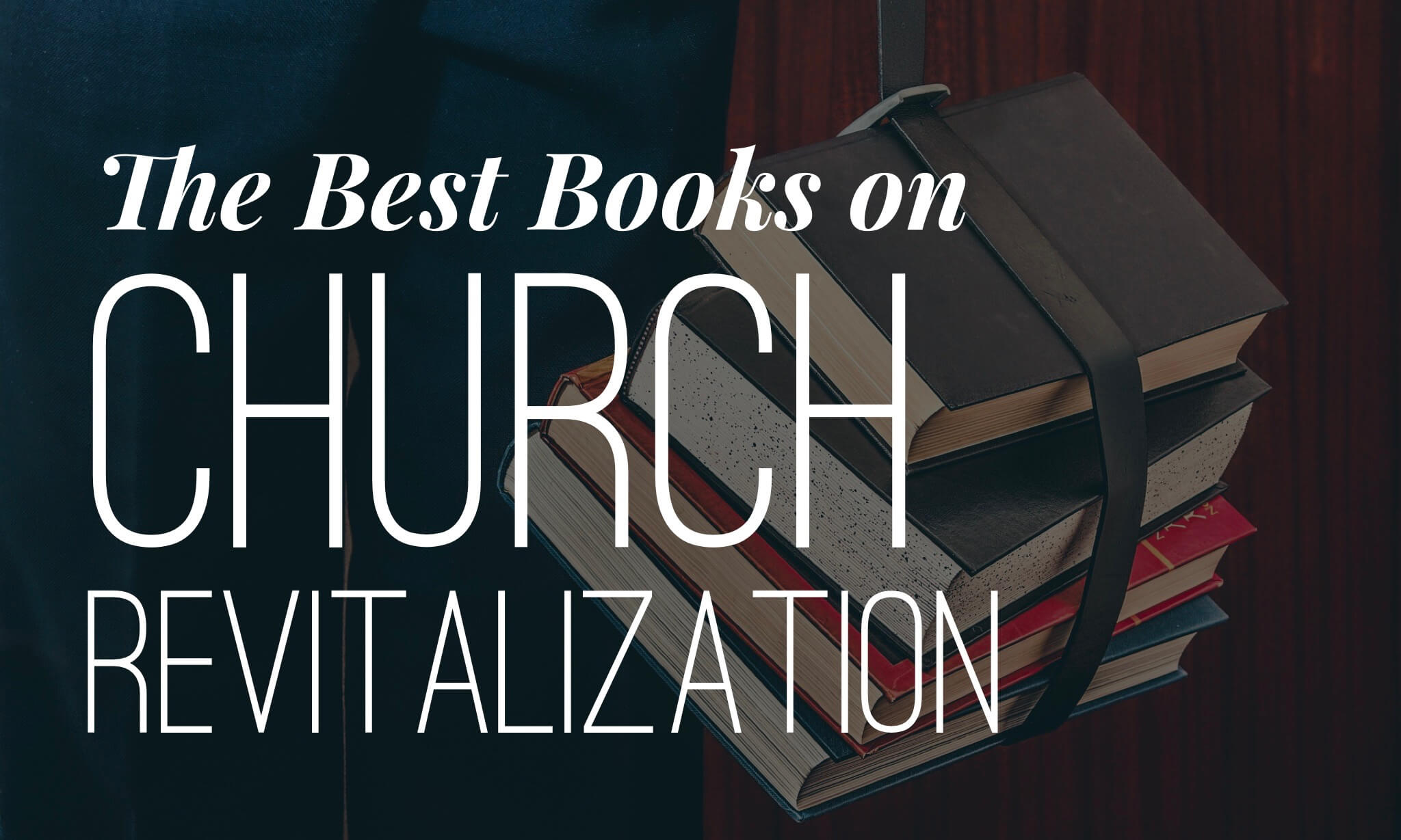 the best books on church revitalization