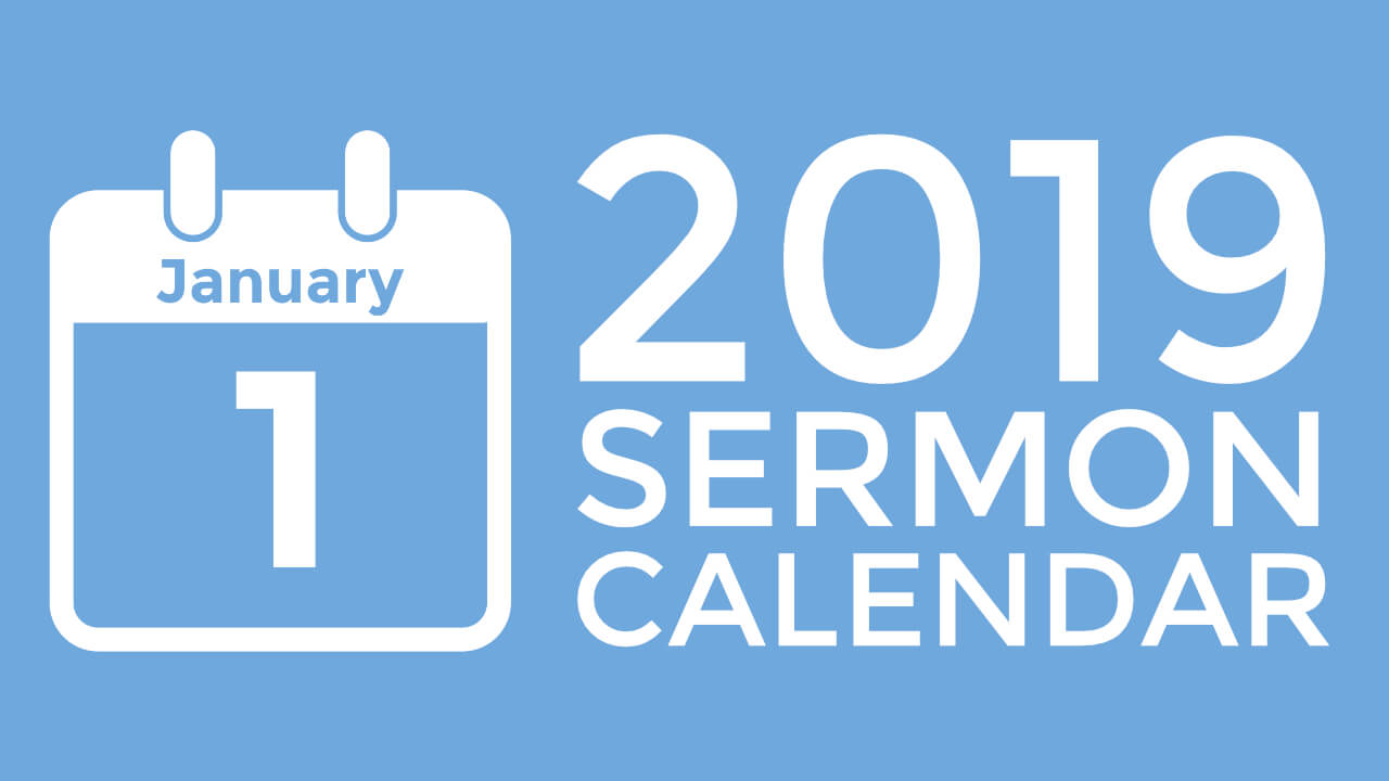 2019 sermon calendar