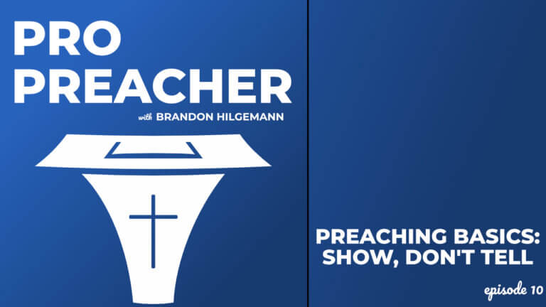 Preaching Basics: Show, Don’t Tell