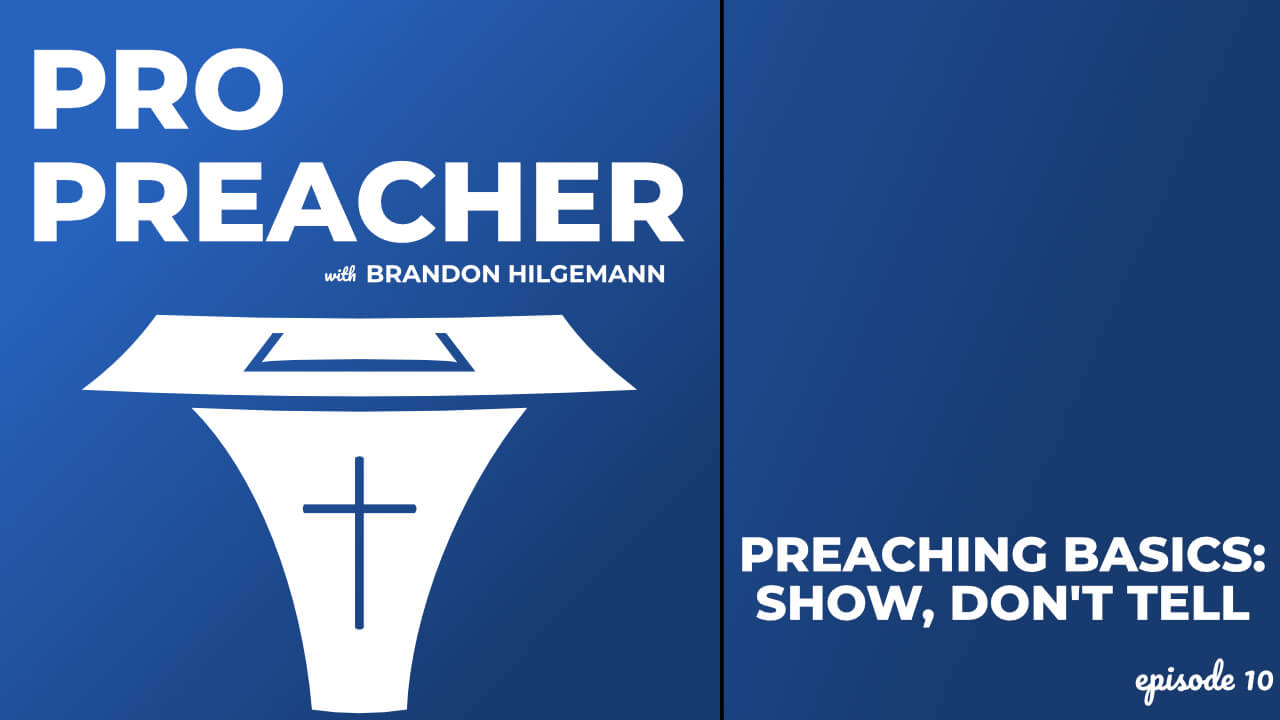 Preaching Basics: Show Don't Tell