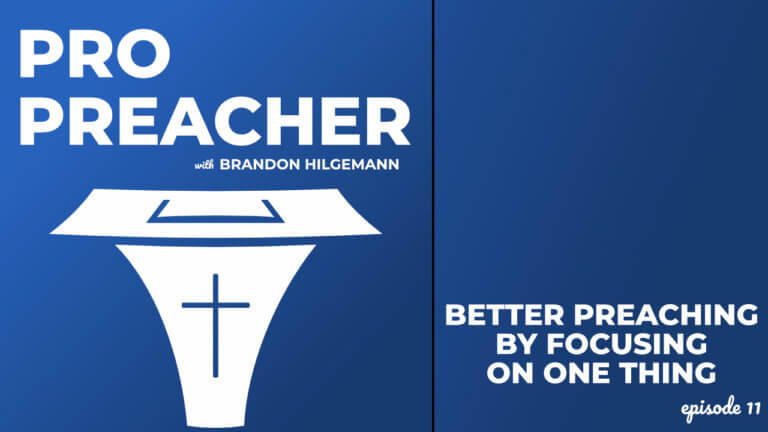 Better Preaching By Focusing On One Thing