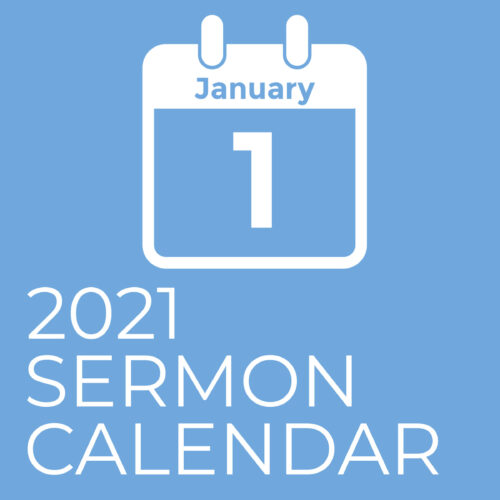2021 Sermon Calendar