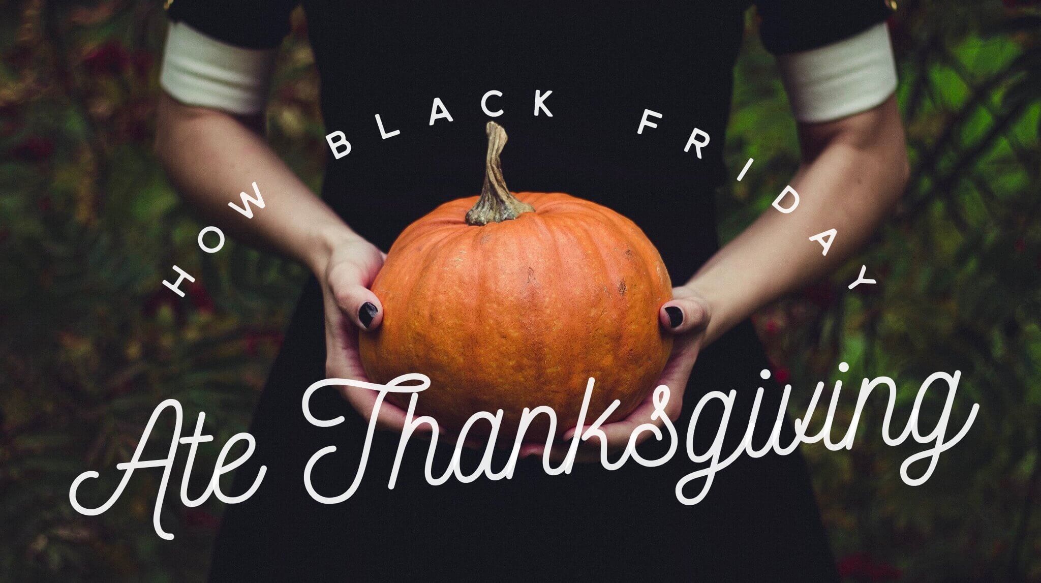 How Black Friday Ate Thanksgiving - Pro Preacher