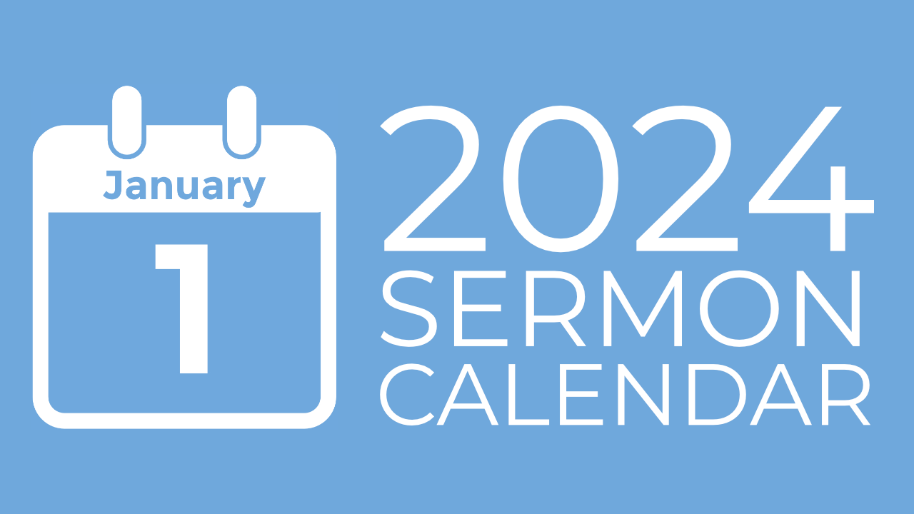 2024 Sermon Calendar